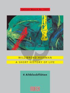 Huisman Short History of Life (1996) (4 Treble Recorders)