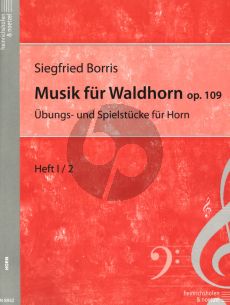 Borris Musik fur Waldhorn Op.109 Vol.1 Heft 2 Horn (Übungs- und Spielstücke für Horn)