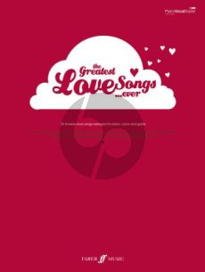 Greatest Love Songs Ever Piano-Vocal-Guitar (30 Timeless Love Songs)