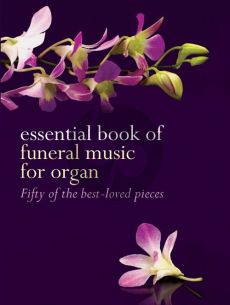 Essential Book of Funeral Music for Organ (50 Pieces)