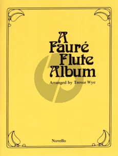 Faure Flute Album for Flute and 2 Flutes and Piano (edited by Trevor Wye)