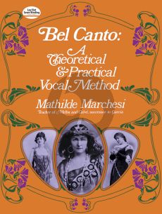 Marchesi Bel Canto: A Theoretical & Practical Vocal Method
