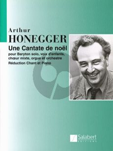 Honegger Une Cantate de Noel / Christmas Cantata H.212 Baritone solo-Children's Chorus-SATB-Organ and Orchestra Vocal Score