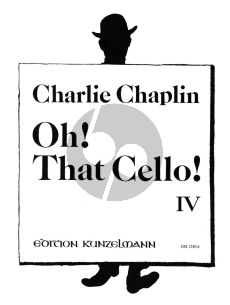 Chaplin Oh! That Cello! Vol.4 Violoncello-Klavier (arr. Thomas Beckmann)