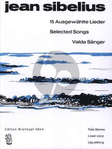 Sibelius 15 Ausgewahlte Lieder fur Tiefe Stimme und Klavier (15 Selected Songs for Low Voice and Piano)