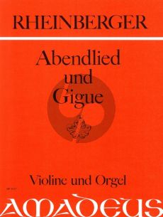 Rheinberger Abendlied & Gigue Op.150 No. 2 - 3 Violine und Orgel (Bernhard Pauler)