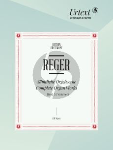 Reger Samtliche Orgelwerke Vol.5 Sonaten, Suiten, Trios und Transkriptionen