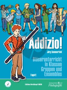 Sommerfeld Addizio! Bläserunterricht in Klassen, Gruppen und Ensembles Fagott