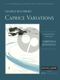 Rochberg Caprice Variations for Flute Solo (transcr. Christina Jennings)