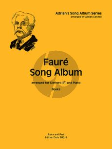 Fauré Song Album Vol. 1 for Clarinet (Bb) and Piano (arr. Adrian Connell)