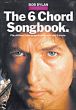 Dylan Bob Dylan - The 6 Chord Songbook (Lyrics/Chords)