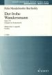 Mendelssohn Der Frohe Wandersmann Op.75 No.1 TTBB ("Wem Gott will rechte Gunst erweisen") (Joseph von Eichendorff)
