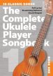 The Complete Ukulele Songbook Vol.1