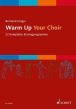Groger Warm Up Your Choir (22 komplette Einsingprogramme)
