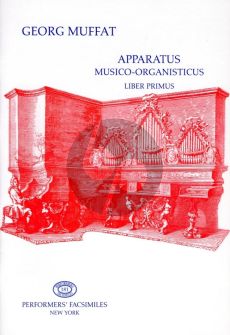 Muffat Apparatus Musico-Organisticus Liber Primus Faksimile