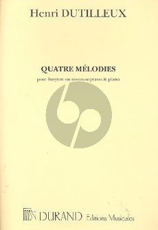 Dutilleux 4 Melodies Voix (Mezzo/Bar.) et Piano