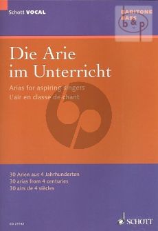 Die Arie im Unterricht (30 Arien aus 4 Jahrh.) Baritone/Bass