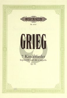 Grieg 7 Kinderlieder Op.61 Frauen- SSA oder Kinder Chor a Cappella