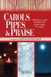 Carols, Pipes, & Praise for Organ (Christmas Carols Blended with Praise Songs) (arr. Anna Laura Page)