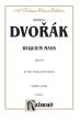 Dvorak Requiem Mass Op. 89 Soli-Choir and Orchestra (Vocal Score)