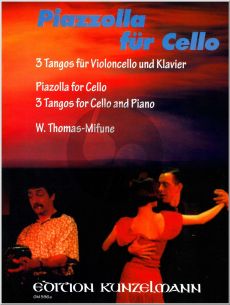 Piazzolla Piazzolla fur Cello - 3 Tangos fur Violoncello und Klavier (Herausgeber Werner Thomas-Mifune)