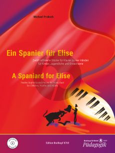 Proksch A Spaniard for Elise Piano 4 hds. (Bk-Cd) (12 Sophisticated Pieces for Children, Youths and Adults)