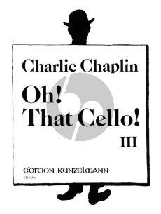 Chaplin Oh! That Cello! Vol.3 Violoncello-Klavier (Thomas Beckmann)