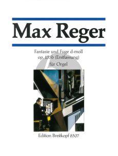 Reger Fantasie & Fuga d moll Op.135B Orgel (Erstfassung)