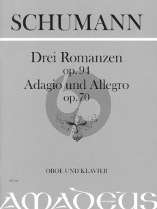 Schumann 3 Romanzen Op.94 / Adagio & Allegro Op.70 mit anhang Abendlied aus Op.85 No.12 Oboe und Klavier (Kurt Meier)