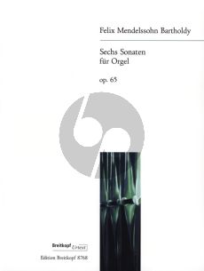 Mendelssohn 6 Sonaten Op.65 fur Orgel (edited by Chr.Martin Schmidt) (Breitkopf-Urtext)