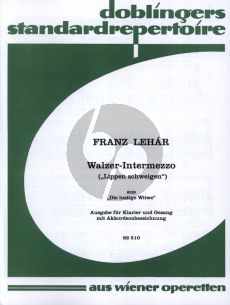 Lehar Lippen Schweigen Walzer Intermezzo aus die Lustige Witwe Gesang-Klavier (mit Akkordbezeichnung (für Gitarre- oder Akkordeonbegleitung)