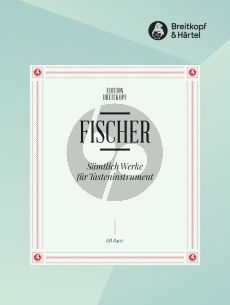 Fischer Samtliche Werke fur Tasteninstrument (Ernst von Werra)