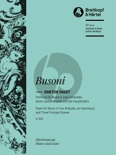 Busoni Doktor Faust K 303 Klavierauszug (Vokal beider Fassungen von Antony Beaumont, Ferruccio Busoni und Egon Petri)