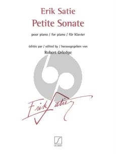 Satie Petite Sonate pour Piano (edited by Robert Orledge)