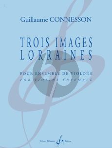 Connesson Trois Images Lorraines pour Ensemble de Violons (Part./Parties)
