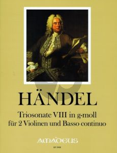 Handel Triosonate Op.2 No.8 g-minor HWV 393 2 Violins and Bc (edited by Andreas Kohn)