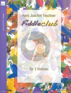 Teschner Fiddleclub Vol.1 3 Violinen (Spielpartitur)