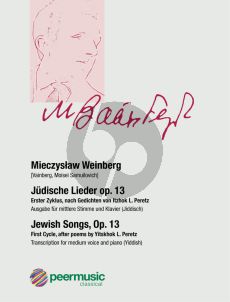 Weinberg Judische Lieder Op. 13 Mittelstimme und Klavier (nach Gedichte von Itzhok Peretz) (jiddisch, YIVO-transl. / russisch)