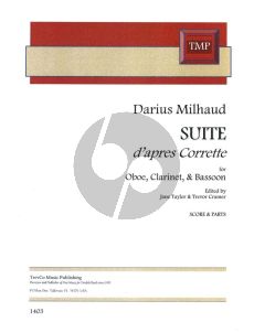 Milhaud Suite d'apres Corrette Op.161 Oboe, Clarinet and Bassoon Score/Parts (Edited by Jan Taylor and Trevor Cramer)
