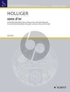 Holliger sons d'or (pour Aurèle) Bass Flute (doubling flute)-Oboe-Glass Harmonica-Viola and Violoncello Score