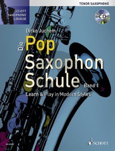 Juchem Die Pop Saxophon Schule Band 1 Tenorsaxophon (Bk-Cd) Learn & Play in Modern Styles