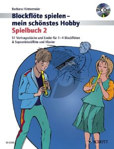 Hintermeier Blockflöte spielen - mein schönstes Hobby Spielbuch 2 (1 - 4 Blockflöten und Sopranblockflöte mit Klavier) (Bk-Cd)