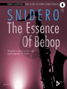 Snidero The Essence Of Bebop for Tenor Saxophone (10 great studies in the style and language of bebop) (Book with Audio online)