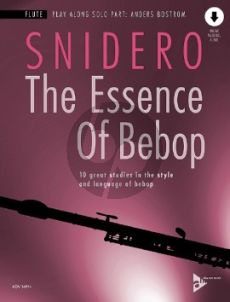 Snidero The Essence Of Bebop for Flute (10 great studies in the style and language of bebop) (Book with Audio online)