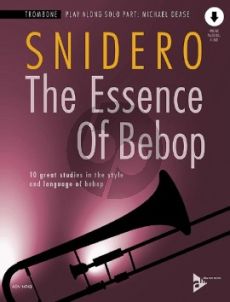 Snidero The Essence Of Bebop for Trombone (10 great studies in the style and language of bebop) (Book with Audio online)