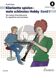 Mauz Klarinette Spielen mein schonstes Hobby Vol. 1 (Die moderne Klarinettenschule für Jugendliche und Erwachsene) (Buch mit Audio online)