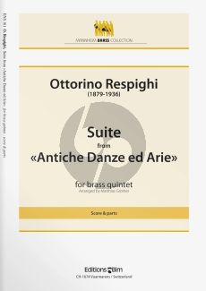 Respighi Suite from Antiche Danze ed Arie (Picc.Trp.[A]- Trp.[C]-Horn[F]-Tromb.-Tuba) (Score/Parts) (arr. by M.Gromer) (interm.level)