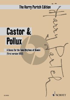 Partch Castor & Pollux A Dance for the Twin Rhythms of Gemini (1st Version 1952)) for 6 dancers and instrumental ensemble Score