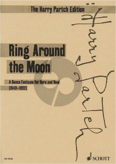 Partch Ring around the Moon - A Dance Fantasm for Here and Now Narrator and Ensemble Score