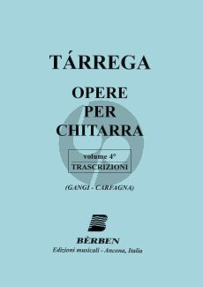 Tarrega Opere per Chitarra Vol.4 92 Trascrizioni (Edited by Carlo Carfagna and Mario Gangi)
